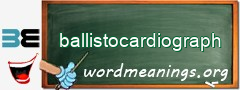 WordMeaning blackboard for ballistocardiograph